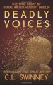 Deadly Voices by: C.L. Swinney ISBN10: 151967693x