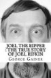 Joel the Ripper by: George Gainer ISBN10: 1530080290