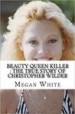 Beauty Queen Killer by: Megan White ISBN10: 1530283825