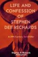 Life and Confession of Stephen Dee Richards by: Anonymous ISBN10: 1530414229