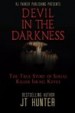 Devil in the Darkness by: J. T. Hunter ISBN10: 1532727984