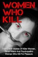 Women Who Kill by: Brody Clayton ISBN10: 1537687484