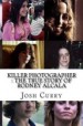 Killer Photographer by: Josh Curry ISBN10: 1539352250