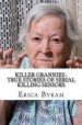 Killer Grannies by: Erica Byram ISBN10: 1541381386