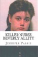 Book: Killer Nurse Beverly Allitt (mentions serial killer Beverley Allitt)