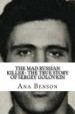 The Mad Russian Killer by: Ana Benson ISBN10: 1543197876