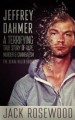 Jeffrey Dahmer by: Jack Rosewood ISBN10: 1545130434