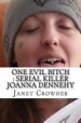 One Evil Bitch by: Janet Crowder ISBN10: 1545466173