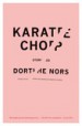 Karate Chop by: Dorthe Nors ISBN10: 1555970850