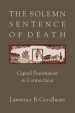 The Solemn Sentence of Death by: Lawrence B. Goodheart ISBN10: 1558498478