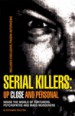 Serial Killers, Up Close and Personal by: Christopher Berry-Dee ISBN10: 1569756198