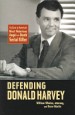 Defending Donald Harvey by: William Whalen ISBN10: 1578602092