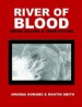 River of Blood by: Amanda Howard ISBN10: 1581125186