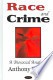 Race and Crime by: Anthony Walsh ISBN10: 1590339703