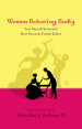 Women Behaving Badly by: John Stark Bellamy, II ISBN10: 1598510002