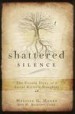 Shattered Silence by: Melissa Grace Moore ISBN10: 1599552388