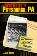 Book: Who Killed...? Pittsburgh, Pa (mentions serial killer Glen Edward Rogers)