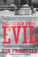 Delivered from Evil by: Ron Franscell ISBN10: 1610594940