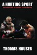 A Hurting Sport by: Thomas Hauser ISBN10: 1610755723
