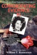 Corroborating Evidence III by: William T. Rasmussen ISBN10: 1611390141