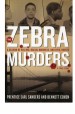 The Zebra Murders by: Prentice Earl Sanders ISBN10: 1611450438