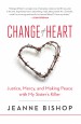 Change of Heart by: Jeanne Bishop ISBN10: 1611645565