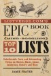 Listverse.com's Epic Book of Mind-Boggling Lists by: Jamie Frater ISBN10: 1612432972