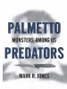 Book: Palmetto Predators (mentions serial killer Lee Roy Martin)