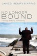 Book: No Longer Bound (mentions serial killer Matthew James Harris)