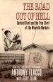 The Road Out of Hell by: Anthony Flacco ISBN10: 1626811725