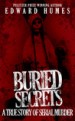 Buried Secrets by: Edward Humes ISBN10: 1626812551