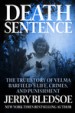 Death Sentence by: Jerry Bledsoe ISBN10: 1626812888