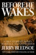 Before He Wakes by: Jerry Bledsoe ISBN10: 1626812896