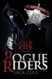 Rogue Riders by: Jack Cole ISBN10: 1633064913