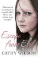 Escape From Evil by: Cathy Wilson ISBN10: 1743039727
