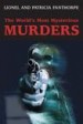 The World's Most Mysterious Murders by: Lionel and Patricia Fanthorpe ISBN10: 1770701435