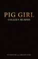 Pig Girl by: Colleen Murphy ISBN10: 1770914463