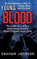 Young Blood by: Graham Johnson ISBN10: 178057746x
