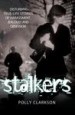 Stalkers by: Polly Clarkson ISBN10: 1782191542
