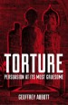 Torture by: Geoffrey Abbott ISBN10: 1783728957