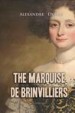 The Marquise de Brinvilliers by: Alexandre Dumas ISBN10: 1787243036
