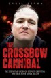Book: The Crossbow Canibal (mentions serial killer Stephen Griffiths)