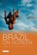 Brazil on Screen by: Lúcia Nagib ISBN10: 1845114485