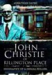 John Christie of Rillington Place by: Jonathan Oates ISBN10: 1845631412