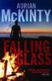 Falling Glass by: Adrian McKinty ISBN10: 1847657419
