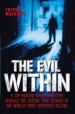 The Evil Within by: Trevor Marriott ISBN10: 1857827988