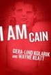 I Am Cain by: Gera-Lind Kolanik ISBN10: 189105371x