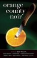 Orange County Noir by: Gary Phillips ISBN10: 193607057x