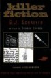 Killer Fiction by: G. J. Schaefer ISBN10: 1936239191