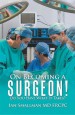 Book: On Becoming a Surgeon! (mentions serial killer Elizabeth Wettlaufer)